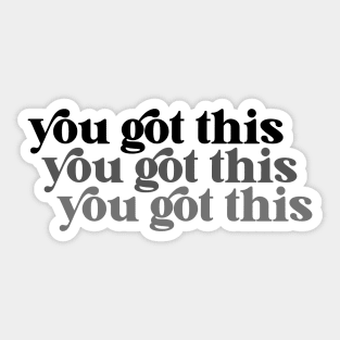 you got this Sticker